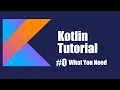 Kotlin Beginners Tutorial What You Need