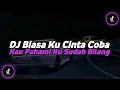 Download Lagu Dj Biasa Ku Cinta Coba Kau Pahami selalu( Speed Up \u0026 Reverb ) 🎧