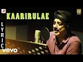 Download Lagu Avam - Kaarirulae Lyric | Kamal Haasan | Sundaramurthy KS