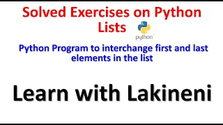 Solved Exercises on Python Lists-Program to interchange first last elements in the list