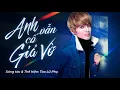 Download Lagu Anh Vẫn Cố Giả Vờ - Tào Lữ Phụ | MV SING OFFICIAL