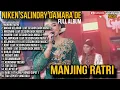 Download Lagu MANJING RATRI - NIKEN SALINDRY TERBARU FULL ALBUM VERSI VIDEO CLIP 2025 || ​⁠​⁠ DEKYUTMUSIC