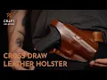 Cross Draw Leather Gun Holster l Craft Holsters Reviews