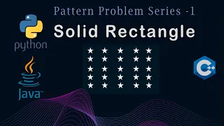 Solid Rectangle Java C Python Detailed Explain for Placement Pattern Problem - 1
