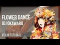 Download Lagu How to play Flower Dance by DJ Okawari on Violin (Tutorial)