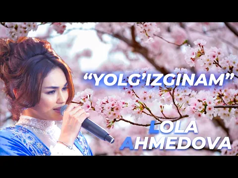 Download MP3 Lola Ahmedova | Лола Аҳмедова - Yolg'izginam #music #uzbekistan #live #youtube #newyork