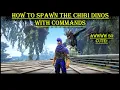 Ark Survival how to spawn the Chibi dino pets