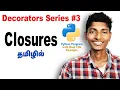 Python Closures Explained in Tamil Interview Favorite Topic - Decorators Part 3