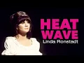 Download Lagu Linda Ronstadt - Heat Wave (Official Lyric Video)