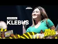 Download Lagu Klebus - Shepin Misa | Tribun Selatan Berdendang 2022