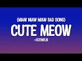 Download Lagu Cotneus - Cute Meow (Miaw Miaw Miaw Sad Song) (Lyrics)