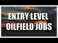 Entry Level Oilfield Jobs - How to Find Them