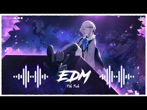 EDM Tik Tok Top 12 Bn Nhc EDM Tik Tok Remix Gy Nghin c Yu Thch Nht 2021 KINZ MUSIC