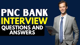 Top 25 PNC Bank Interview Questions and Answers for 2026