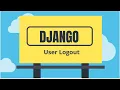 Django Tutorial 28 Logout user