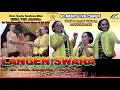 Download Lagu 90menit ful lengger banyumasan LANGEN SWARA Wangon Banyumas Jawa tengah Indonesia 🇮🇩