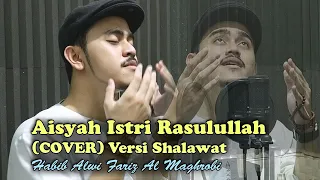 Download AISYAH ISTRI RASULULLAH Versi Shalawat SEJUKKAN HATI \u0026 JIWA by HABIB ALWI FARIZ AL MAGHROBI MP3