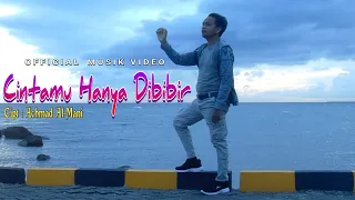 Download Achmad Al-Mani - Cintamu Hanya Dibibir (Official Musik Video) || Single Terbaru MP3