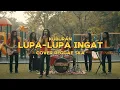 Lagu LUPA-LUPA INGAT | KUBURAN | REGGAE SKA COVER | COVERGAE