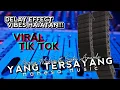 Download Lagu YANG TERSAYANG - GERRY MAHESA FT. SISKA AMANDA - MAHESA MUSIC - DELAY EFFECT, VIBES HAJATAN
