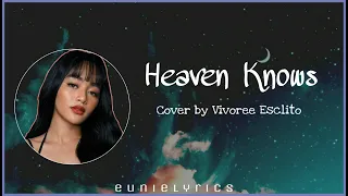 Download Heaven Knows cover by Vivoree Esclito I I Lyrics MP3