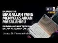Download Lagu Kaidah Kehidupan Al-Quran Dalam #38: Biar Allah Yg Menyelesaikan Masalahmu - Ust Dr. Firanda Andirja
