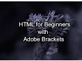 Adobe Brackets HTML for Beginners Pt 1