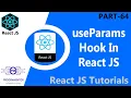 64 useParams Hook In React Router URL Params React JS Tutorial React Router Dom