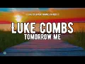 Download Lagu Luke Combs - Tomorrow Me