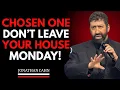 Lagu CHOSEN ONE, GOD DOESN’T WANT YOU LEAVING THE HOUSE ON MONDAY – STAY IN || JONATHAN CAHN || SPEECH