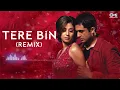 Download Lagu Tere Bin (Remix by Eric Pillai) | Atif Aslam | Bas Ek Pal | Old Hindi DJ Remix Song 2024