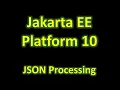 Jakarta EE Platform 10 - JSON Processing JSON-P 2 1