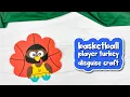 Disguise A Turkey Basketball Player Craft For Kids