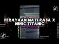 Download Lagu DJ PERAYAAN MATI RASA X NINIC TITANIC (Slowed + Reverb) VIRAL TIKTOK BY DJ KOMANG RIMEX