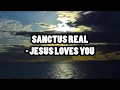 Lagu Sanctus Real - Jesus Loves You Lyrics