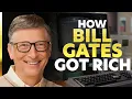 How Bill Gates Got Rich How They Got Rich