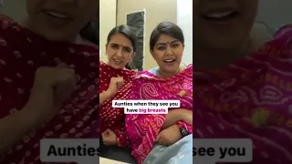 Desi aunties when you have big breasts
