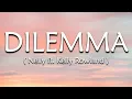 Dilemma (Lyrics) - Nelly  ft. Kelly Rowland
