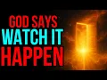 God Says: URGENT! You Must Watch This — It Will Happen Immediately