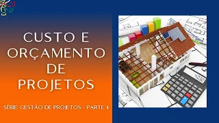 Como estabelecer os custos e o orçamento de um projeto?