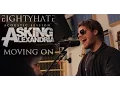 Download Lagu Moving On - Asking Alexandria Acoustic Cover (EIGHTYHATE)
