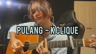 Download K-CLIQUE | Pulang - GNELLO, SOMEAN \u0026 MK K-CLIQUE - FINGERSTYLE COVER BY Anwar Amzah MP3