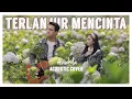 Download Lagu Tiara Andini - Maafkan Aku #TerlanjurMencinta (Acoustic Cover)