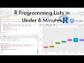 R Programming Lists in Under 6 Minutes R Studio