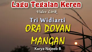 ora doyan mangan tri widiarti lagu tegalan karya najeeb b