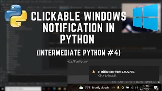 Clickable Windows Notification in Python Intermediate Python