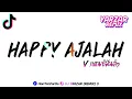 Download Lagu #ฮิตในtiktok (Happy Ajalah).แดนซ์มันส์ๆ #กำลังฮิตในtiktok DJ YARZAR REMIX