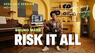 risk it all bruno mars soul jazz version cover by wils music