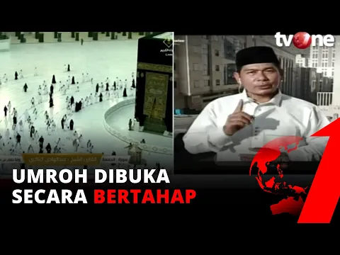Umrah Kembali Dibuka Secara Bertahap, Jumlah Peserta Tahap Pertama Mencapai 6.000 Per Hari | tvOne