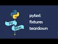 How to tear down code in pytest fixtures